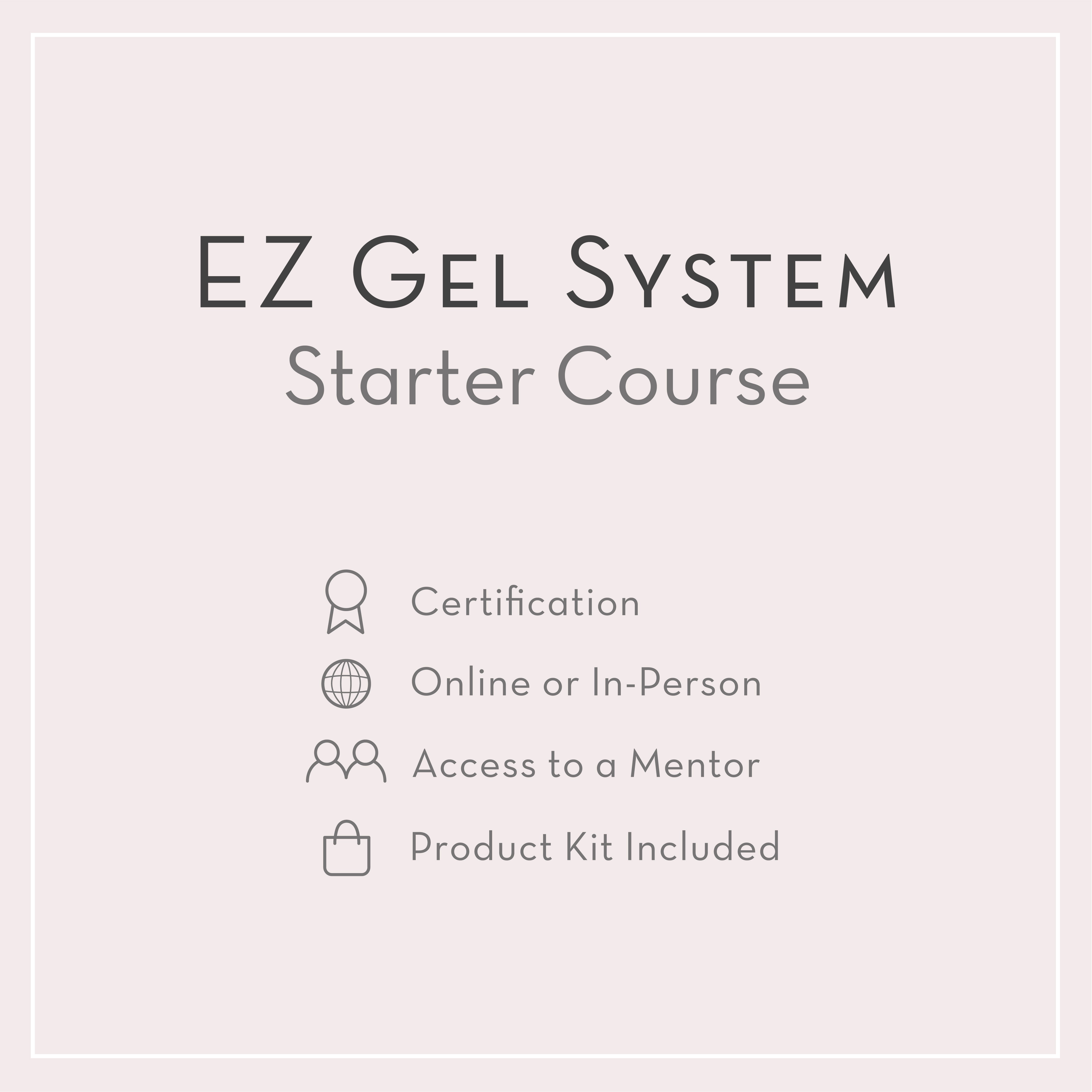 EZ Gel Starter Course with Product Kit | ONLINE