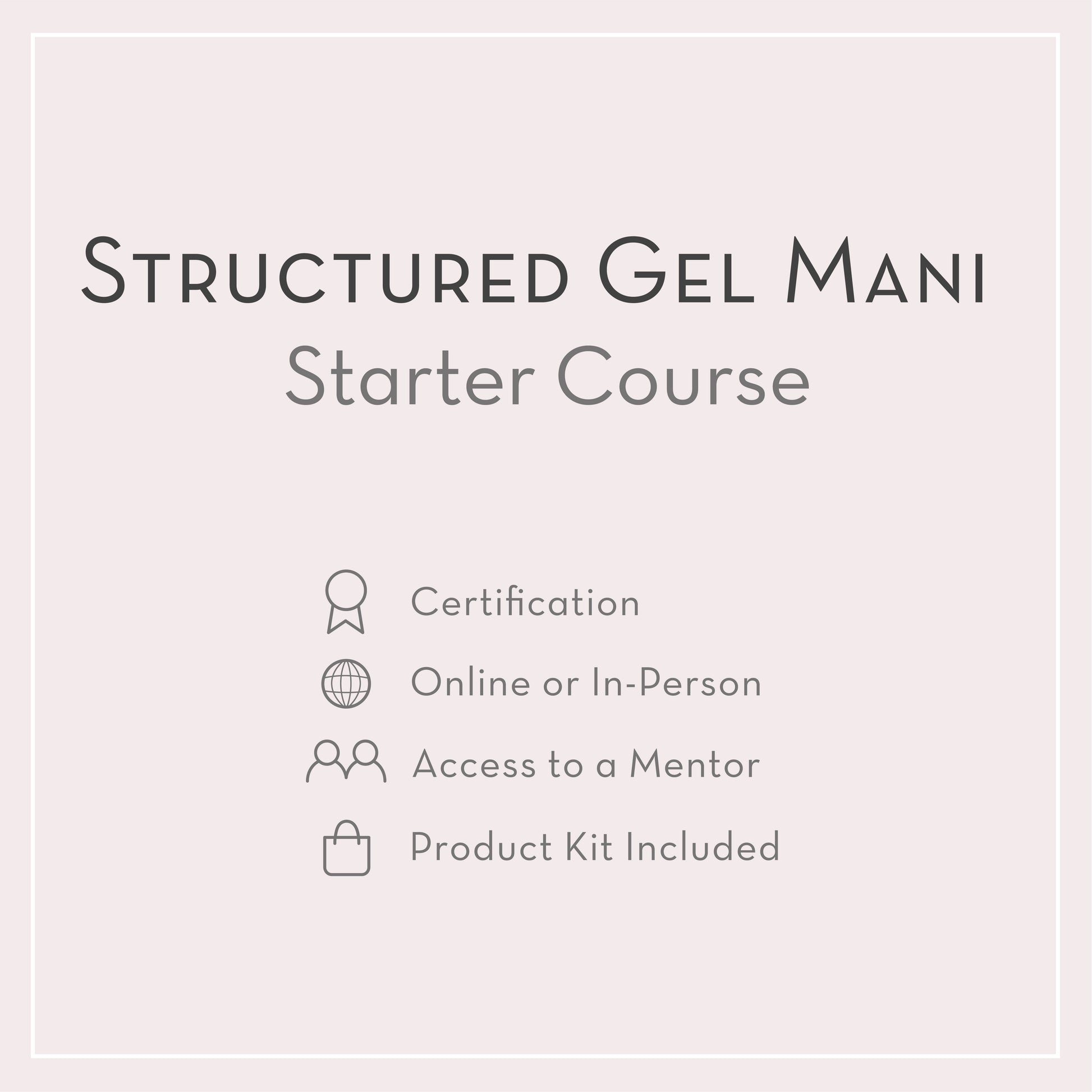 Structured Gel Mani Starter Course with Product Kit | Online